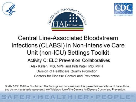 Central Line-Associated Bloodstream Infections (CLABSI) in Non-Intensive Care Unit (non-ICU) Settings Toolkit Activity C: ELC Prevention Collaboratives.