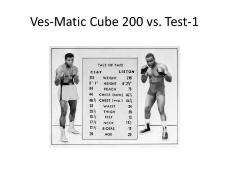 Ves-Matic Cube 200 vs. Test-1