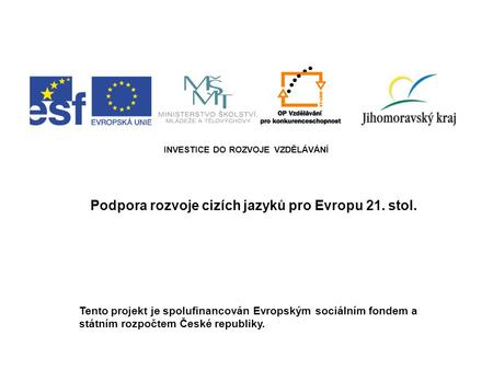 Podpora rozvoje cizích jazyků pro Evropu 21. stol.