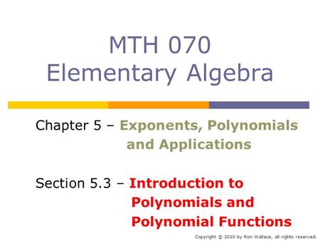 MTH 070 Elementary Algebra
