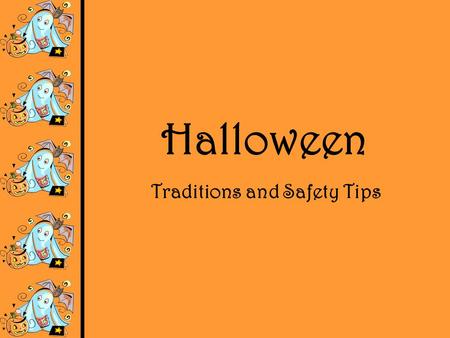 Traditions and Safety Tips