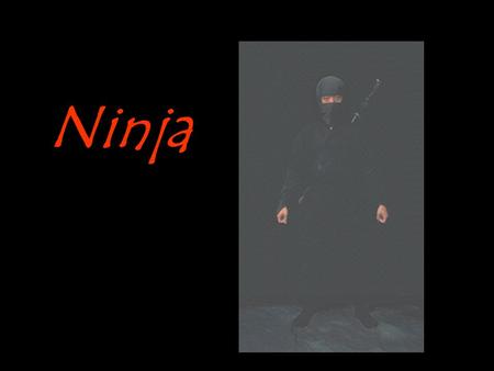 Ninja. Ninjas were professional spies and assassins during the age of the samurai. Their origins go back to the twelfth century when the samurai class.