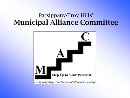 Parsippany-Troy Hills’ Municipal Alliance Committee.
