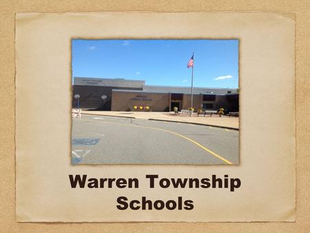 Warren Township Schools. Warren Township combines Cooperative Learning and the use of 21st Century Skills to enhance student achievement.