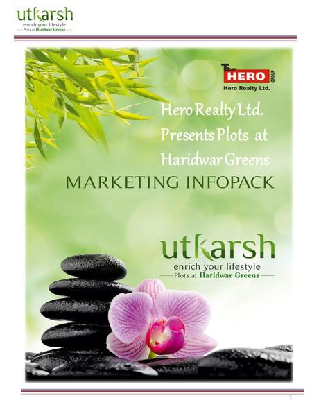 1 Hero Realty Ltd. Presents Plots at Haridwar Greens.