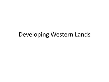 Developing Western Lands. Land Ordinance of 1785 Solved the problem: How do we get the money we need to run this new country? Raised money by dividing.
