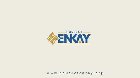 Www.houseofenkay.org. OWN A TOWNSHIP! BUY A HOME, www.enkaygarden.com.