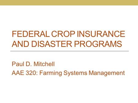 Federal Crop Insurance and Disaster Programs