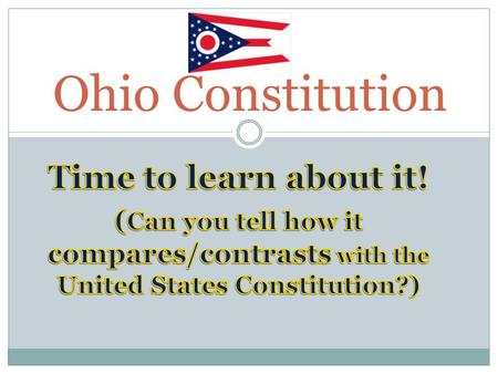 Ohio Constitution Time to learn about it!