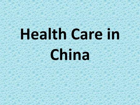 Health Care in China. Health care system in China The New Rural Co-operative Medical Care System (NRCMCS) is a 2005 initiative to overhaul the healthcare.