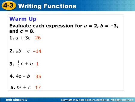 Warm Up Evaluate each expression for a = 2, b = –3, and c = 8.