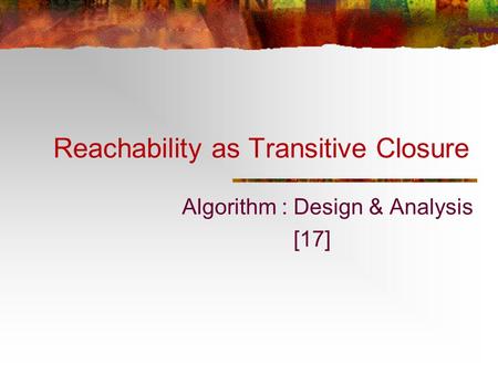 Reachability as Transitive Closure