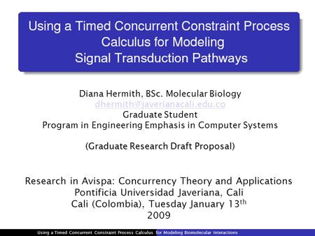 Diana Hermith, BSc. Molecular Biology Graduate Student Program in Engineering Emphasis in Computer Systems (Graduate Research.