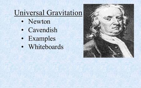 Universal Gravitation Newton Cavendish Examples Whiteboards.