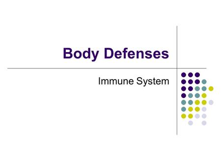 Body Defenses Immune System. Microbes and You Microorganisms are widely distributed in the environment and carry out many beneficial functions. Decomposition.