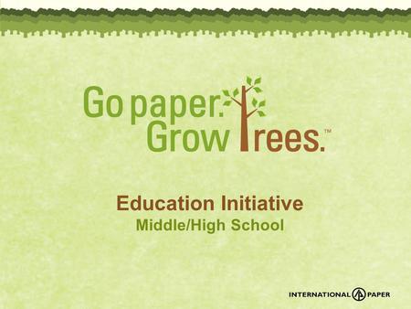 Education Initiative Middle/High School. GoPaperGrowTrees.com Why should we care what happens to American forests? Our forests are basically our ecological.