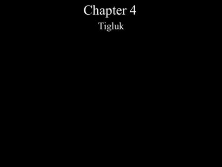 Chapter 4 Tigluk. Chapter 4 Tigluk Why is no money made on a whale?