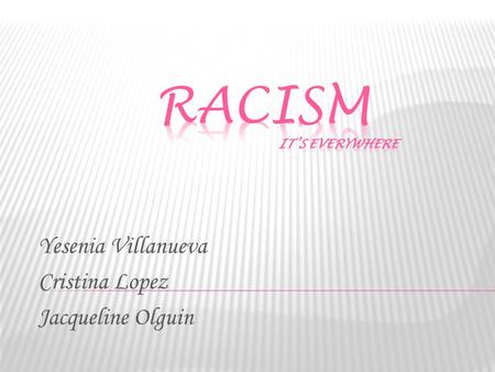 Yesenia Villanueva Cristina Lopez Jacqueline Olguin.