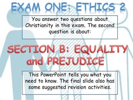 SECTION B: EQUALITY and PREJUDICE