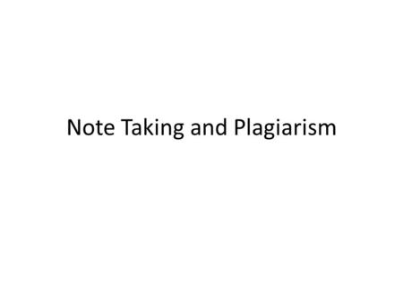 Note Taking and Plagiarism. Is it Plagiarism? Racism leads to prejudice. Racists believe that all races are different and one race can be better than.