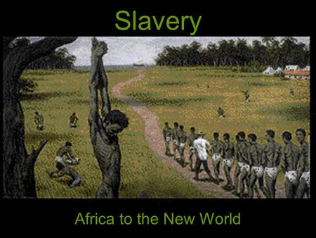Slavery Africa to the New World. Nature of Slavery within African Societies Natural part of African society In West Africa, system of slavery resembled.