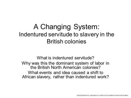 What is indentured servitude?