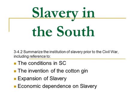 Slavery in the South The conditions in SC