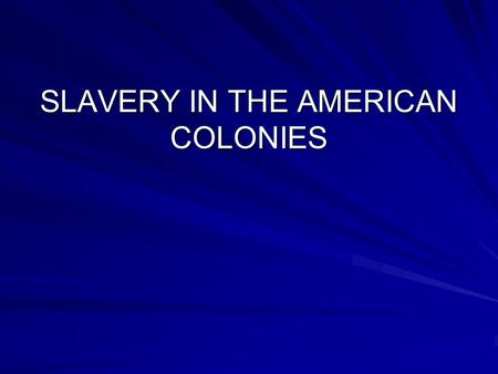 SLAVERY IN THE AMERICAN COLONIES. The introduction of Africans to the English colonies in America occurred in Virginia when in 1619 a Dutch ship captain.