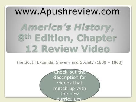 America’s History, 8th Edition, Chapter 12 Review Video
