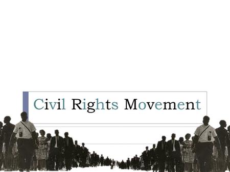 Civil Rights Movement. Civil Rights Movement Photos.