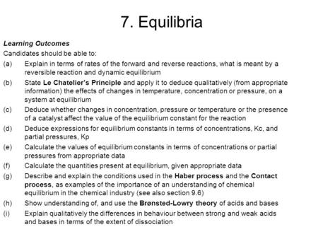 7. Equilibria Learning Outcomes Candidates should be able to: