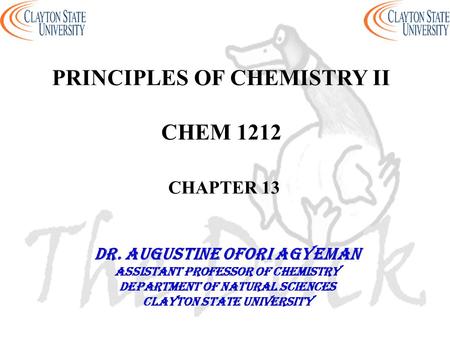 PRINCIPLES OF CHEMISTRY II CHEM 1212 CHAPTER 13