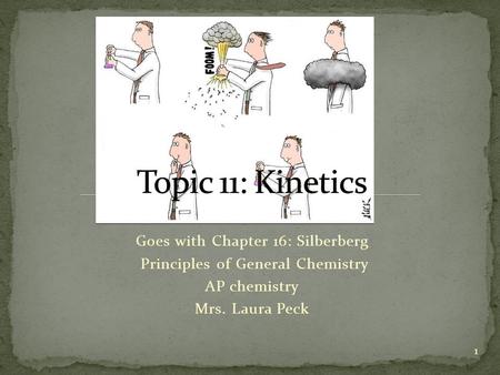 Topic 11: Kinetics Goes with Chapter 16: Silberberg