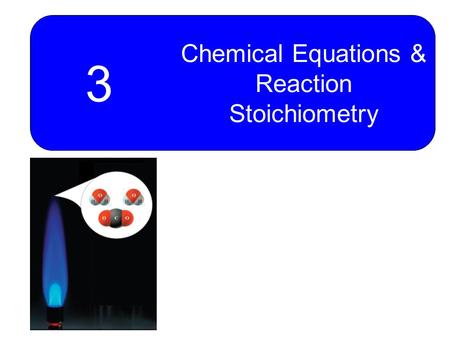 Chemical Equations & Reaction Stoichiometry