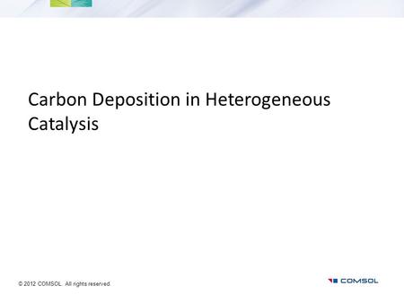 Carbon Deposition in Heterogeneous Catalysis