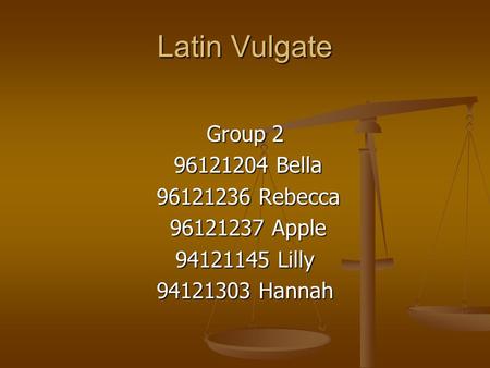 Latin Vulgate Group Bella Rebecca Apple