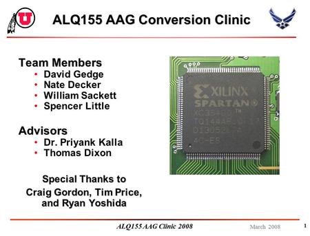 March 2008 ALQ155 AAG Clinic 2008 1 ALQ155 AAG Conversion Clinic Team Members David Gedge Nate Decker William Sackett Spencer LittleAdvisors Dr. Priyank.