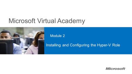 Installing and Configuring the Hyper-V Role