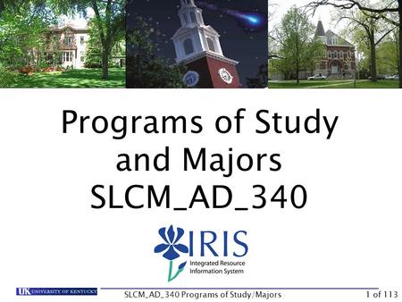 Programs of Study and Majors SLCM_AD_340 SLCM_AD_340 Programs of Study/Majors1 of 113.