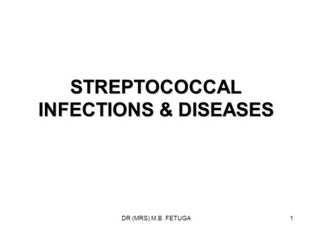 STREPTOCOCCAL INFECTIONS & DISEASES