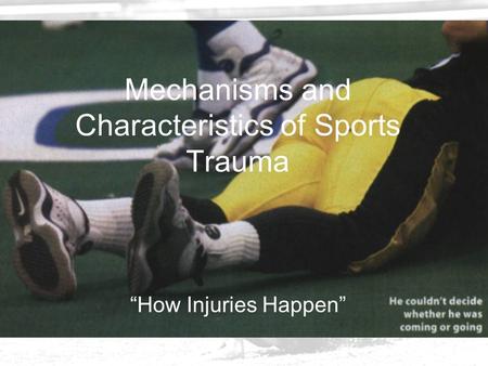 Mechanisms and Characteristics of Sports Trauma