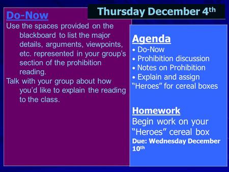 Do-Now Use the spaces provided on the blackboard to list the major details, arguments, viewpoints, etc. represented in your group’s section of the prohibition.