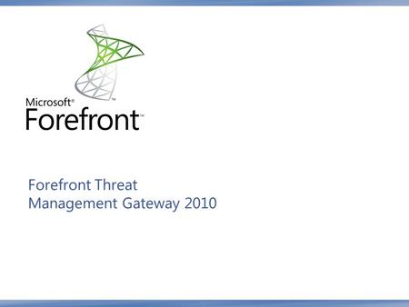 Forefront Threat Management Gateway 2010