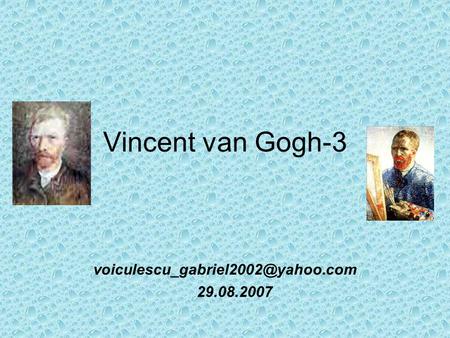 Vincent van Gogh-3 29.08.2007.