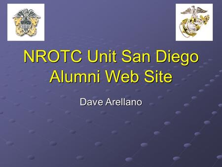 NROTC Unit San Diego Alumni Web Site Dave Arellano.
