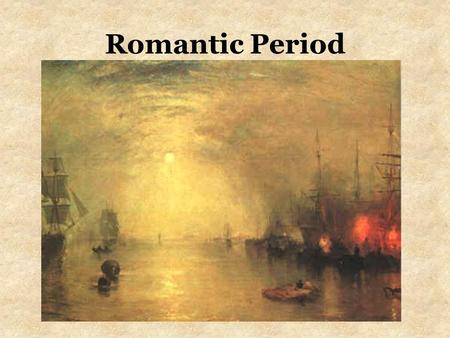 Romantic Period. Principles of the Romantic Era Restriction no longer important Emphasis on emotion rather than reason Nationalism Stories depicted Nature.