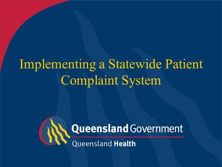 Implementing a Statewide Patient Complaint System.