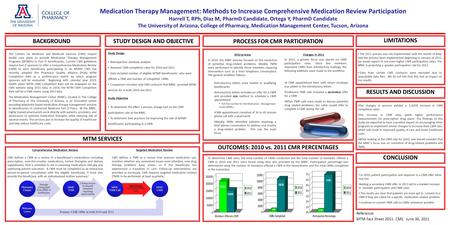 Medication Therapy Management: Methods to Increase Comprehensive Medication Review Participation Harrell T, RPh, Diaz M, PharmD Candidate, Ortega Y, PharmD.