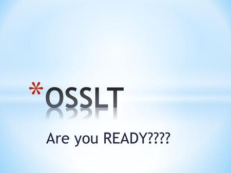 OSSLT Are you READY????.