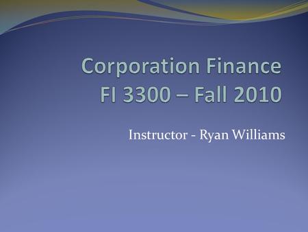 Instructor - Ryan Williams. My information Ryan Williams   Website: myrobinson.gsu.edu, Ulearn,